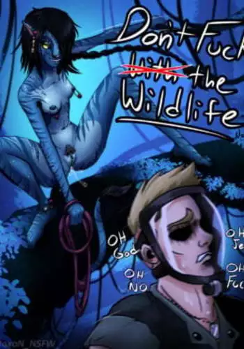 [Avatar]  Dont Fuck the Wildlife