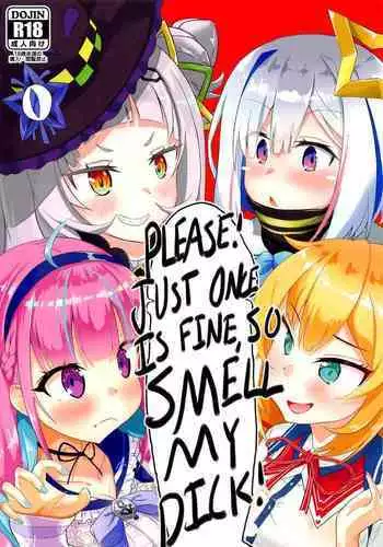Onegaishimasu Ikkai dake de Ii no de Toriaezu Kaide Kudasai | Please! Just Once Is Fine, So Smell My Dick!